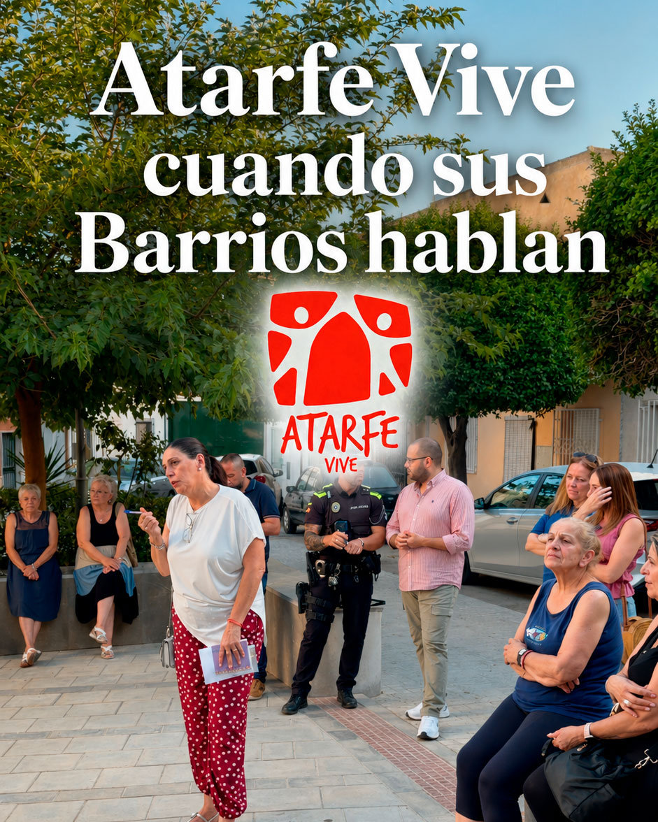 Atarfe vive cuando sus barrios hablan Atarfe vive cuando sus barrios hablan
